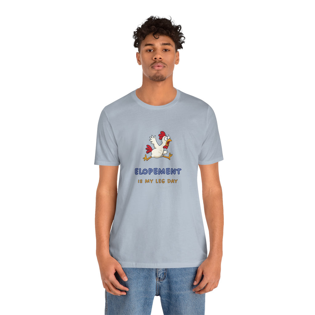 Elopement Is My Leg Day Tee