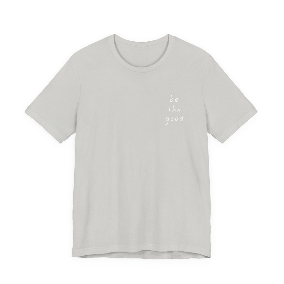 Be the Good Tee