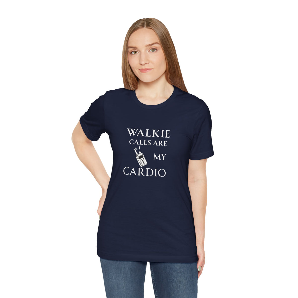 Walkie Calls Are My Cardio Tee