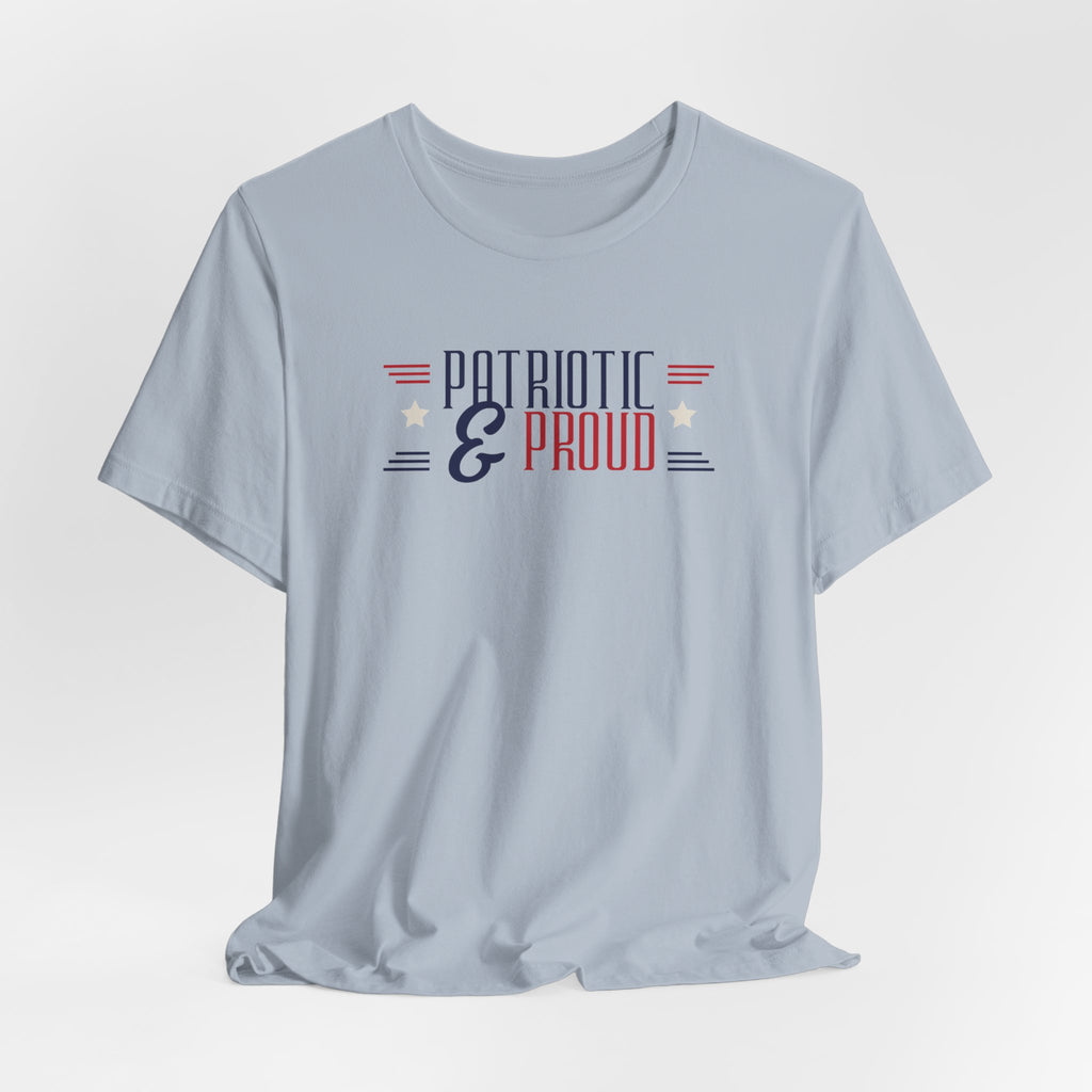 Patriotic and Proud Tee