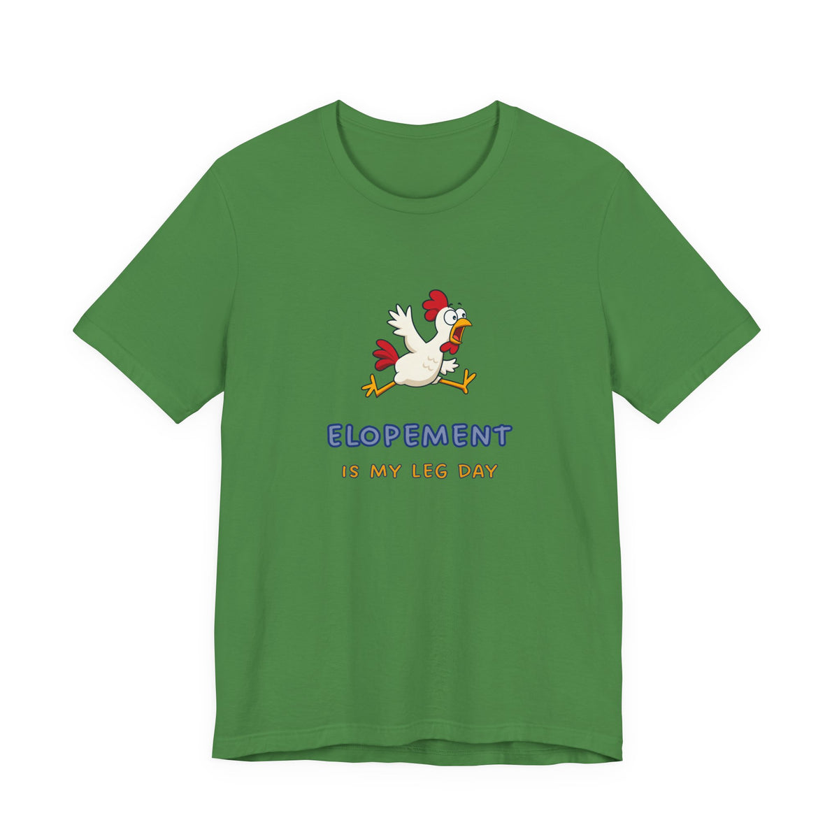 Elopement Is My Leg Day Tee