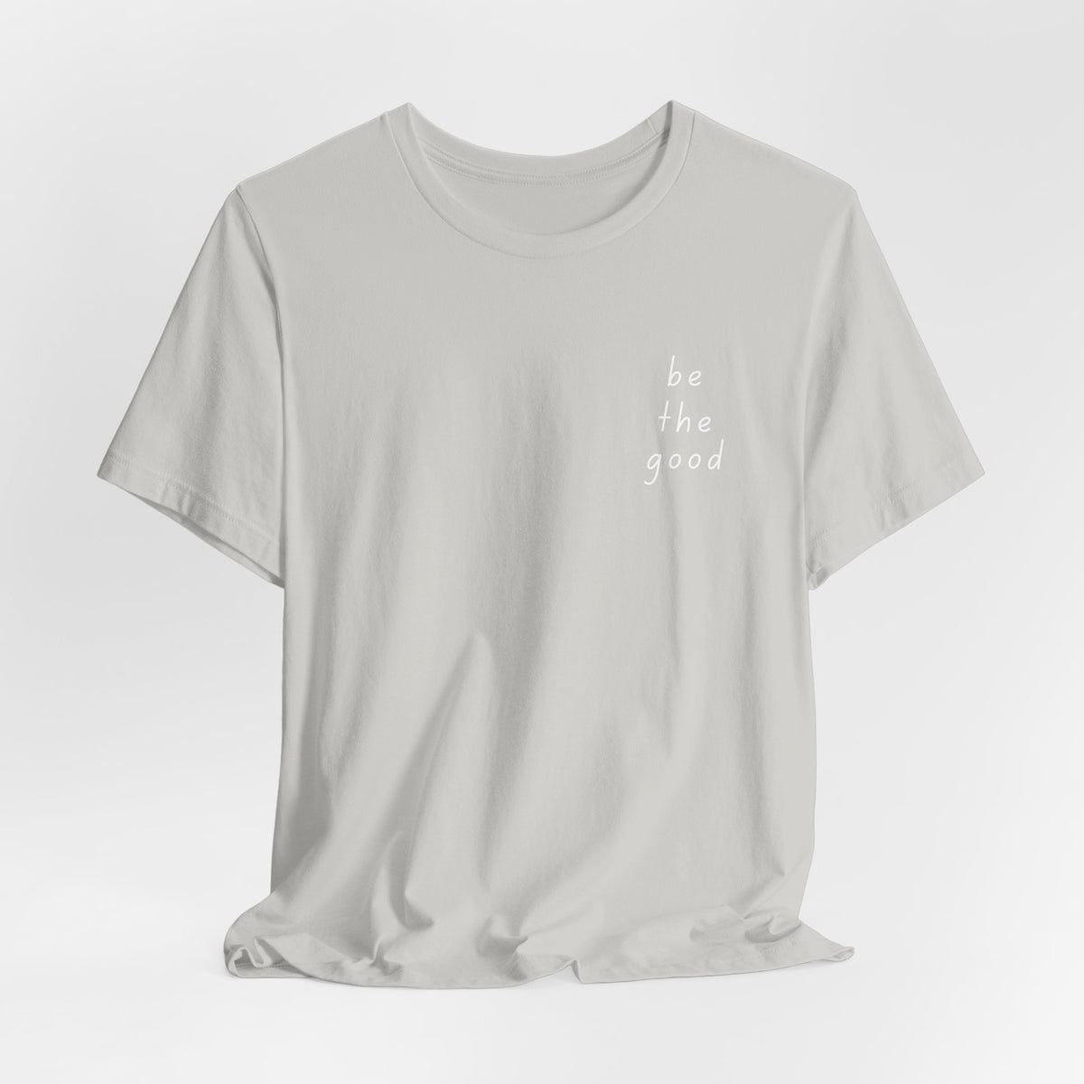 Be the Good Tee