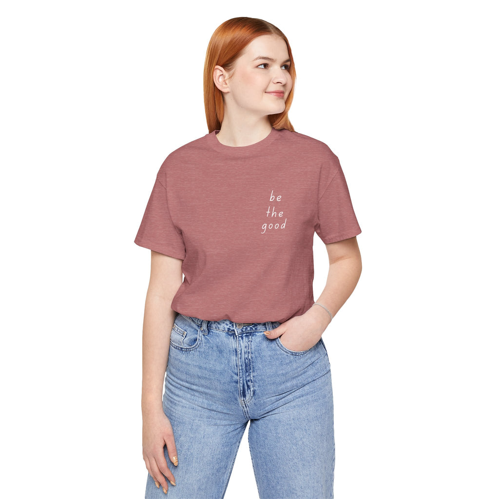 Be the Good Tee
