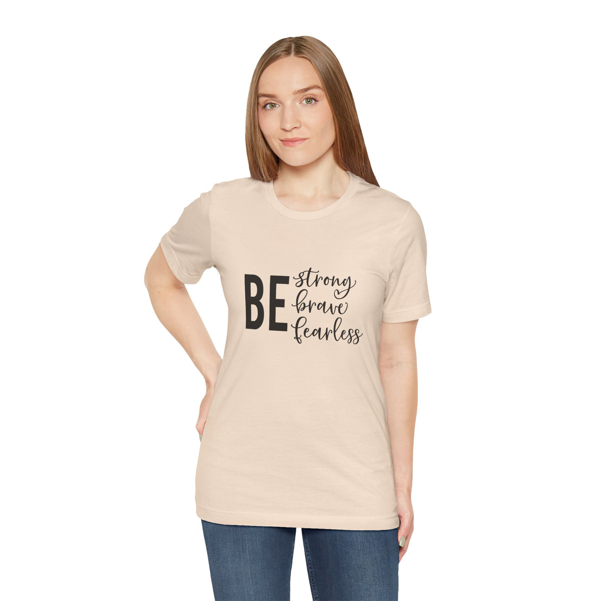 Be Strong Brave Fearless Tee