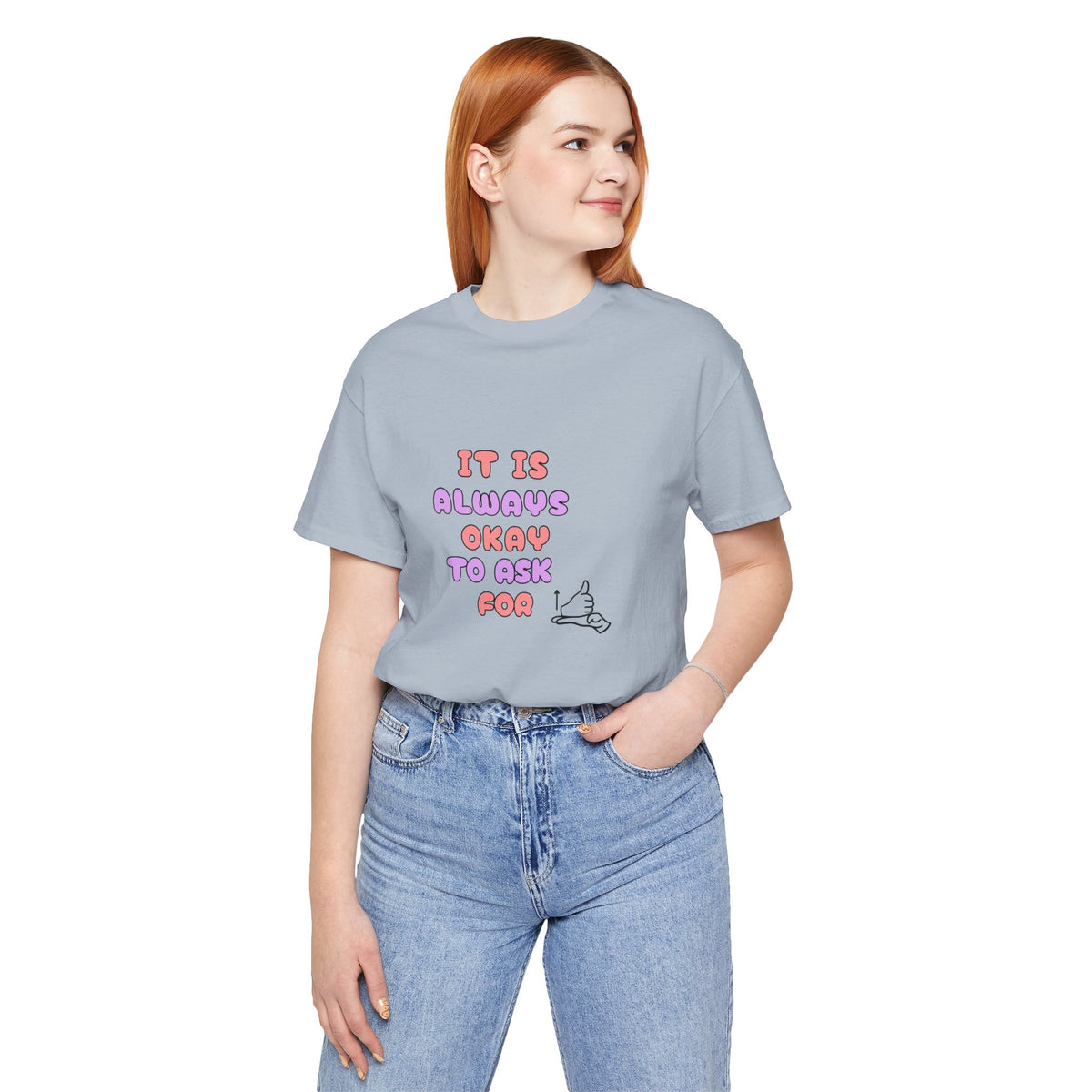 It Is Always Okay To Ask For Help Tee