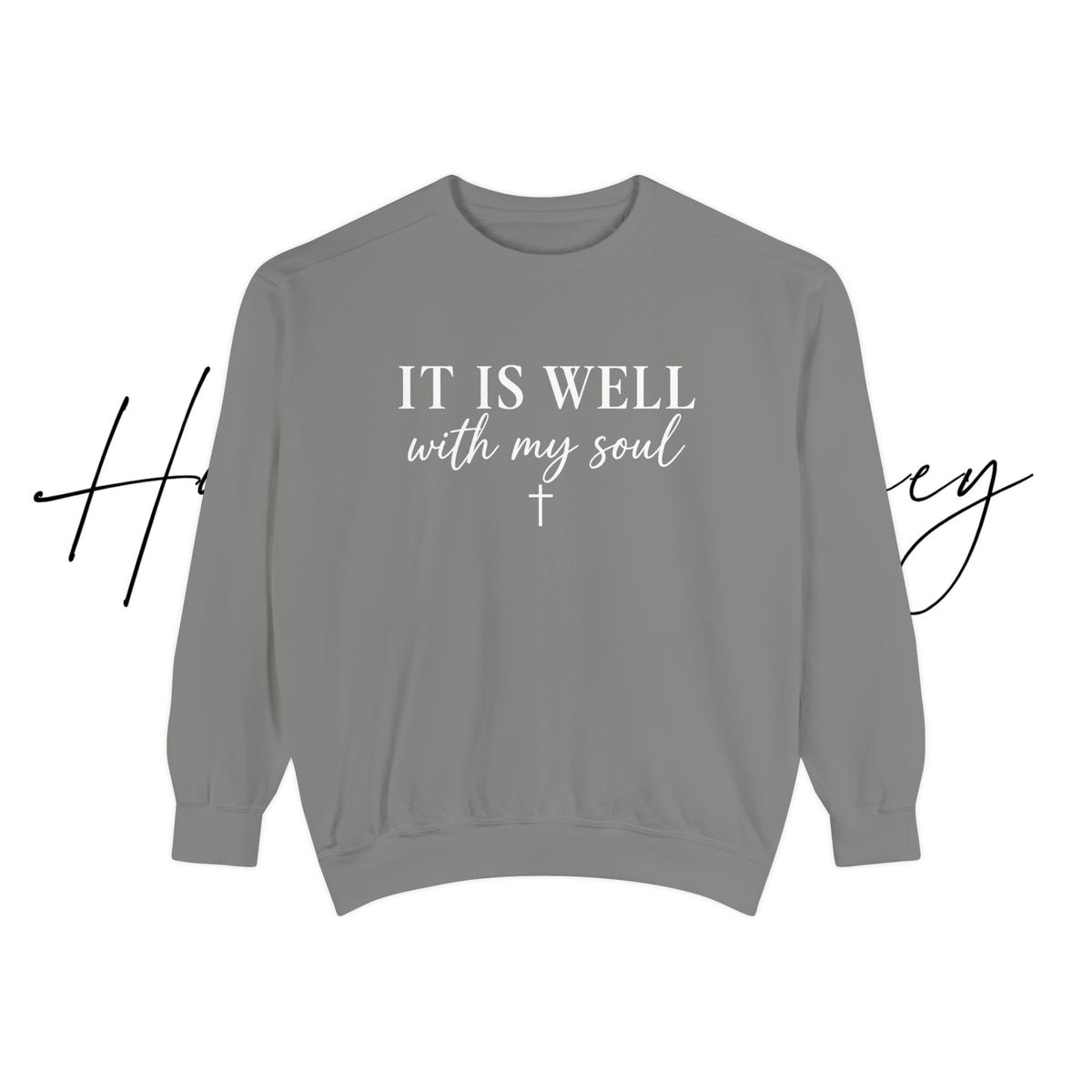 It Is Well With My Soul Crewneck
