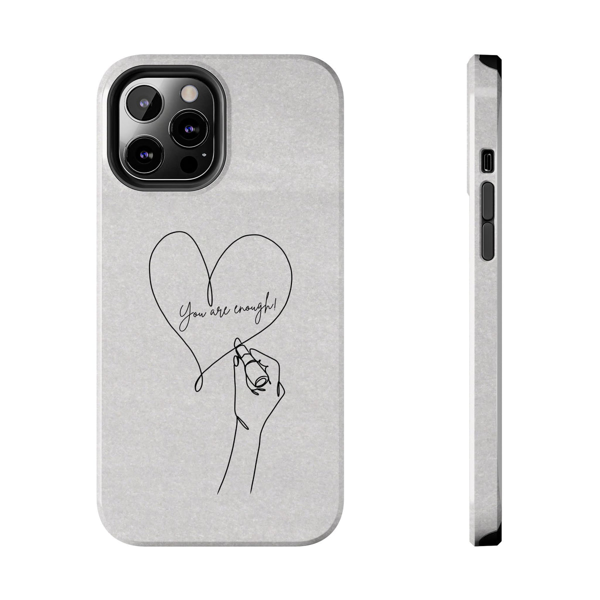 Tough Phone Case — Minimal Line Art Heart with "You Are Enough" Inspirational Design