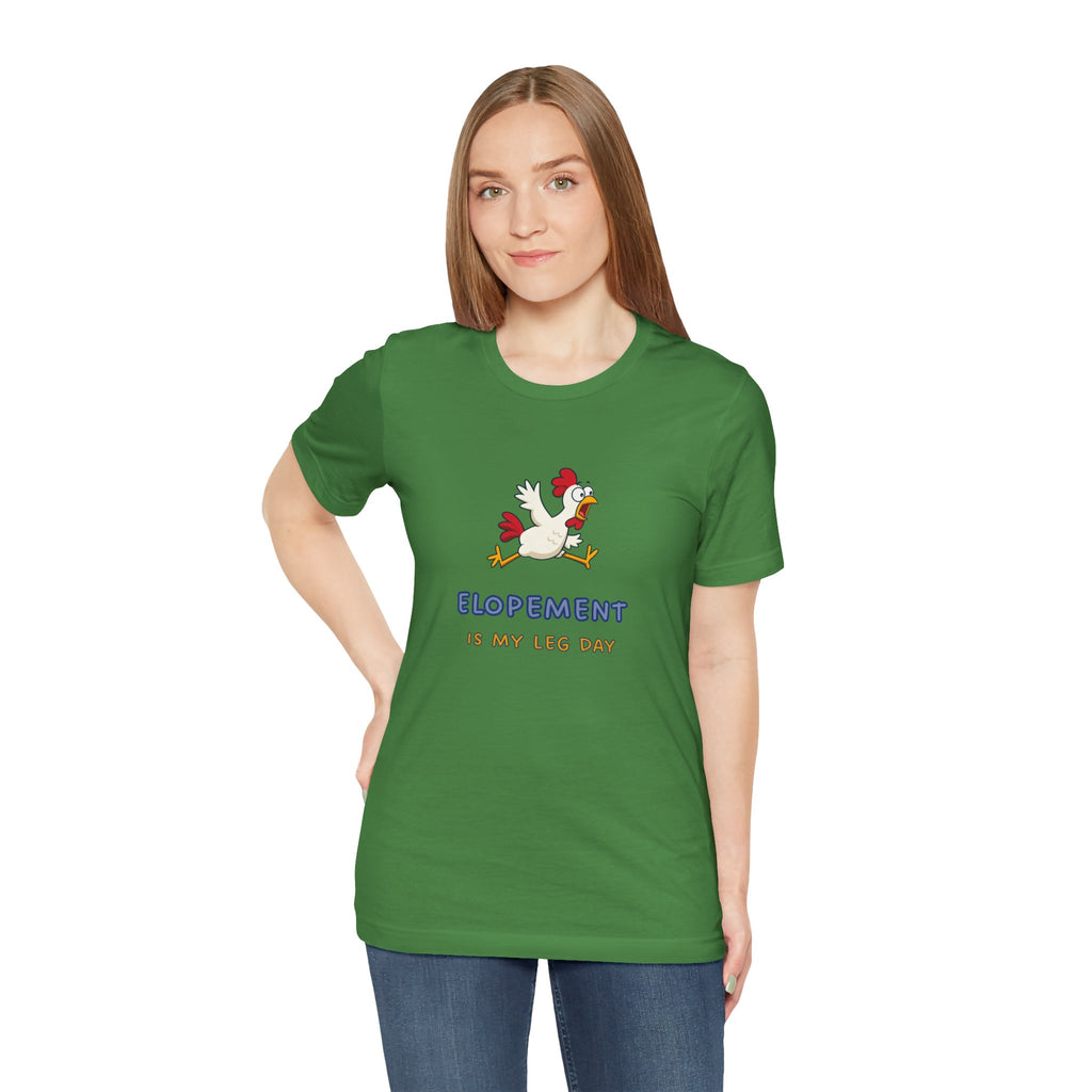 Elopement Is My Leg Day Tee