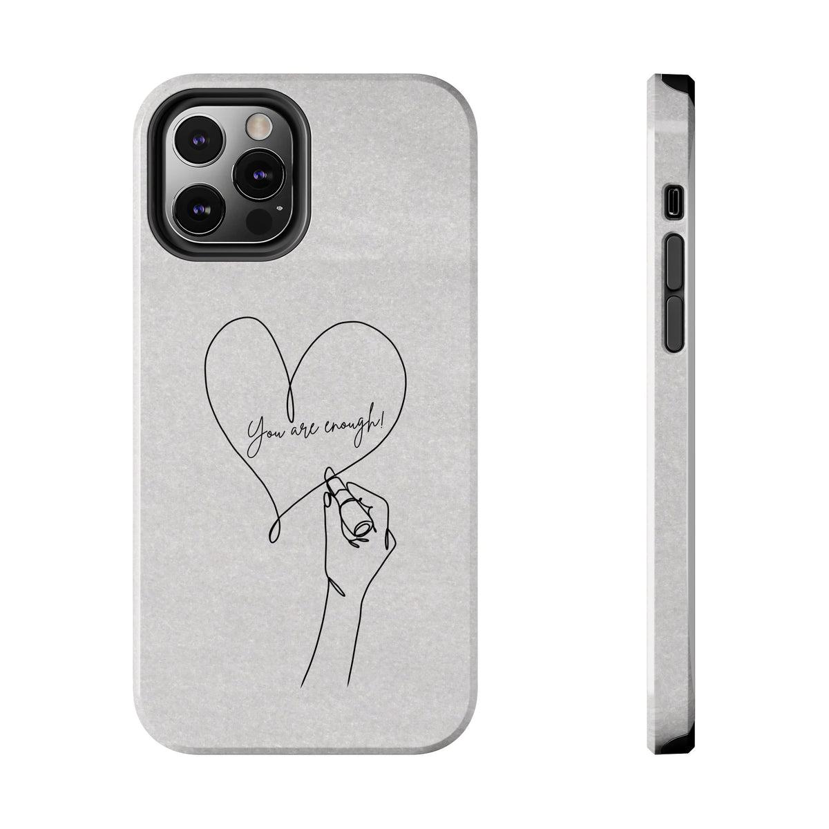 Tough Phone Case — Minimal Line Art Heart with "You Are Enough" Inspirational Design