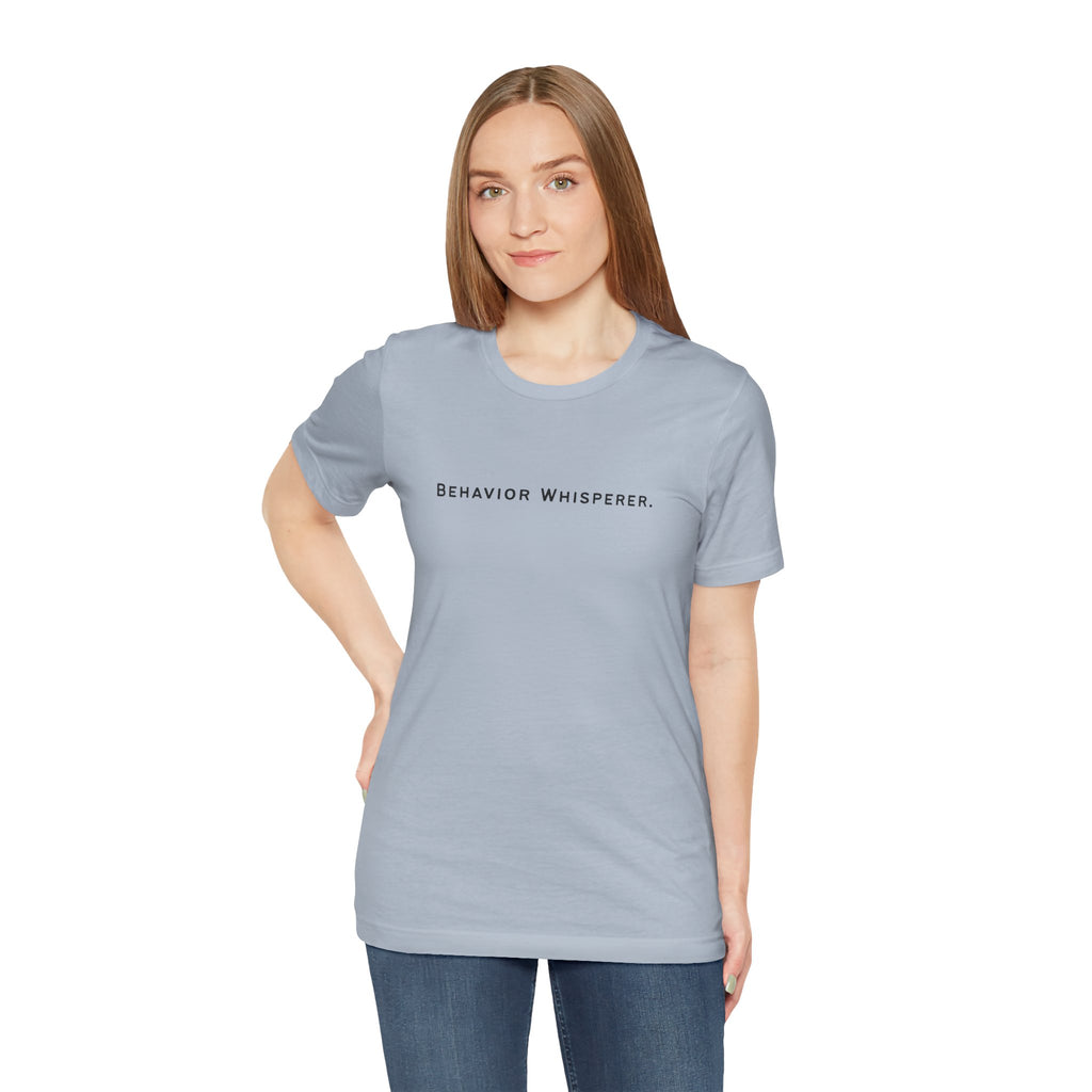 Behavior Whisperer Tee