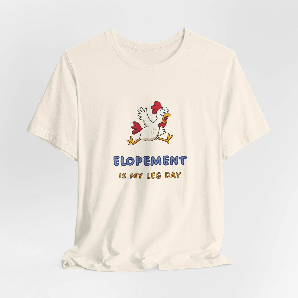 Elopement Is My Leg Day Tee