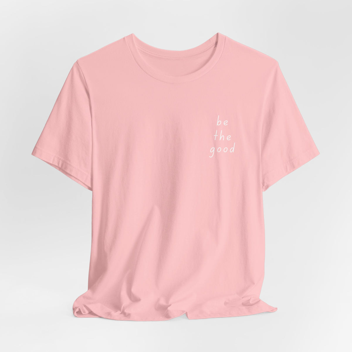 Be the Good Tee