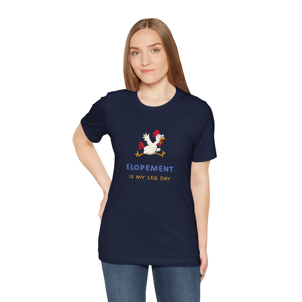 Elopement Is My Leg Day Tee