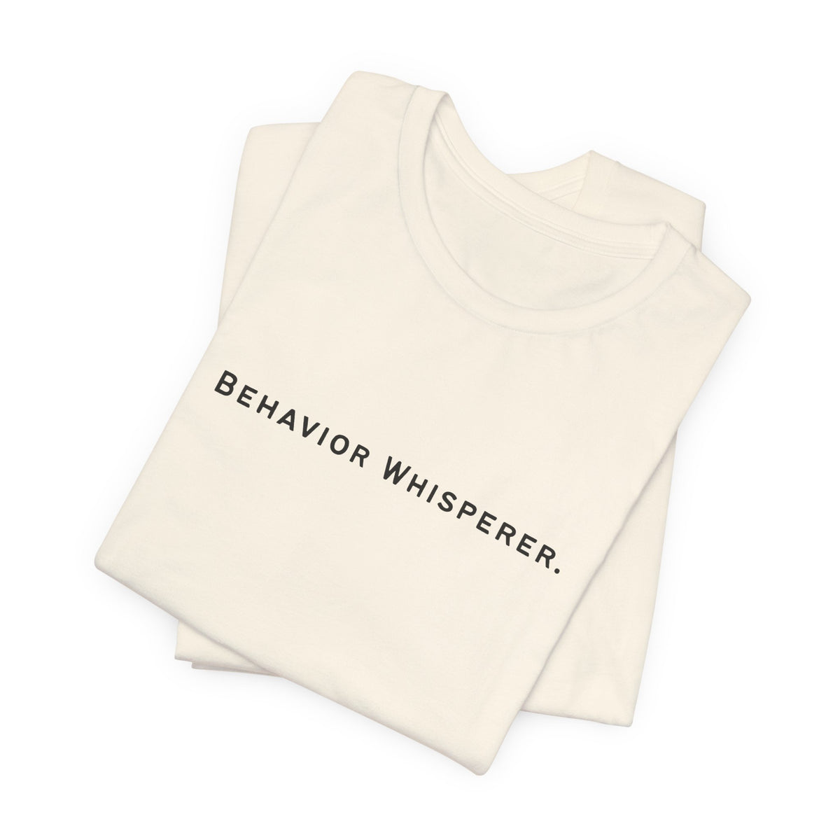Behavior Whisperer Tee