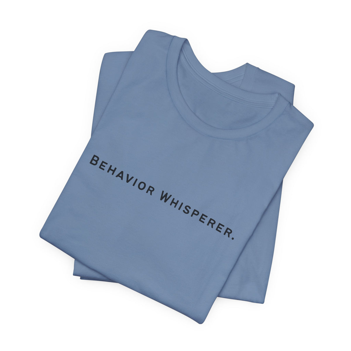 Behavior Whisperer Tee