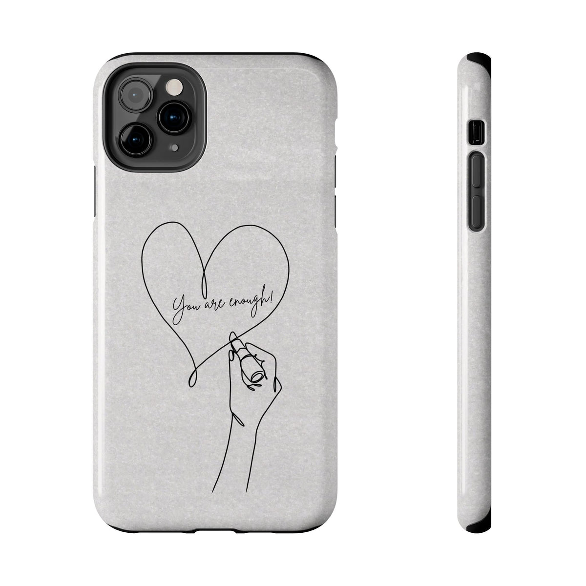 Tough Phone Case — Minimal Line Art Heart with "You Are Enough" Inspirational Design