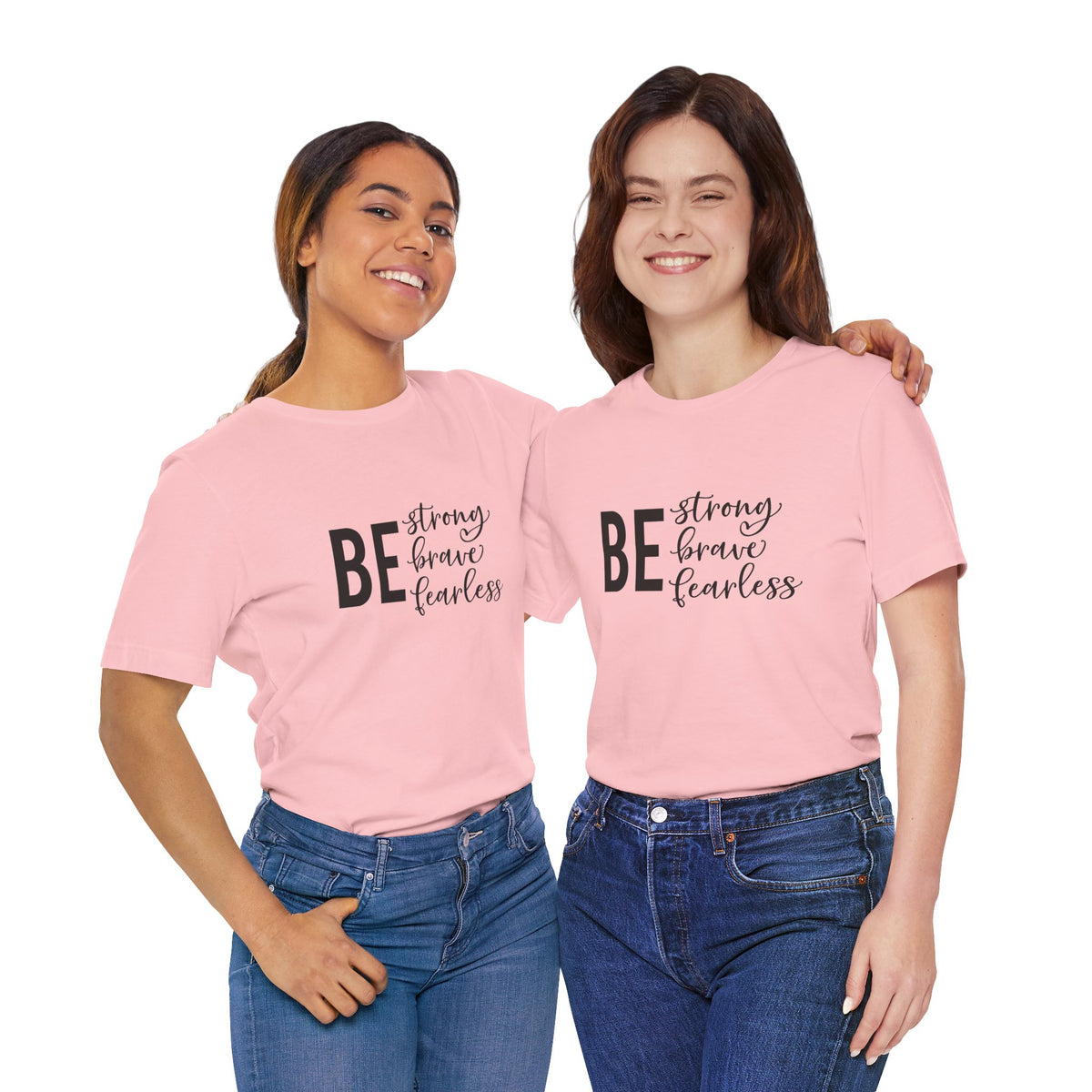Be Strong Brave Fearless Tee