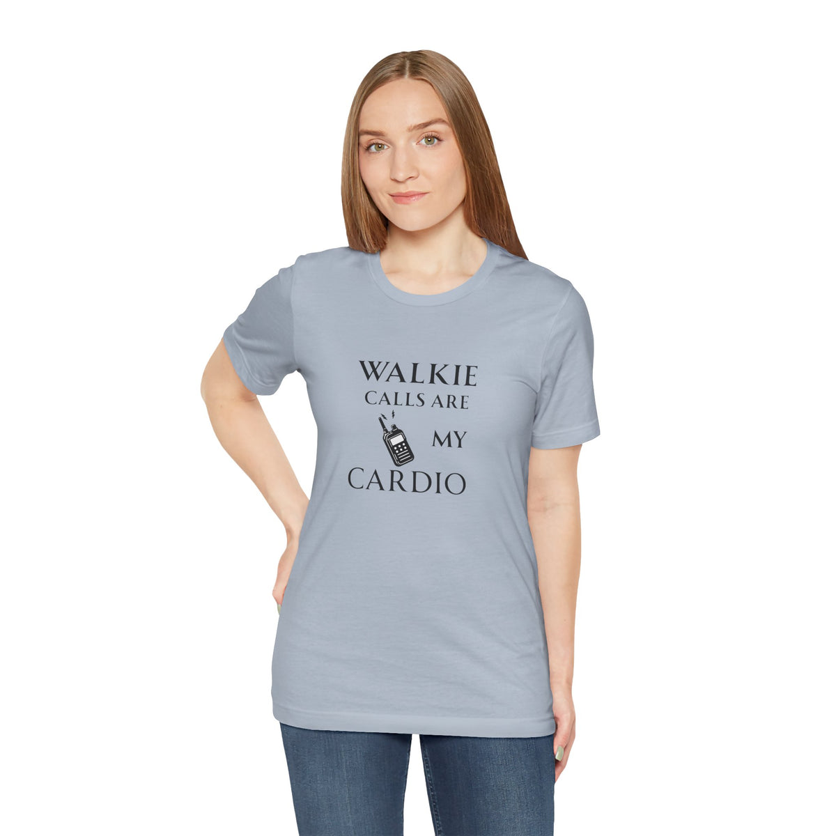 Walkie Calls Are My Cardio Tee
