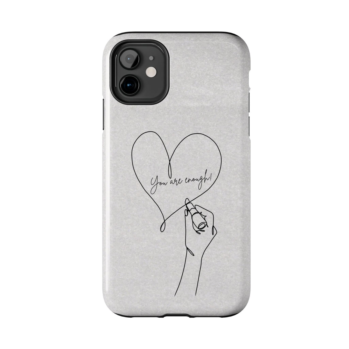 Tough Phone Case — Minimal Line Art Heart with "You Are Enough" Inspirational Design