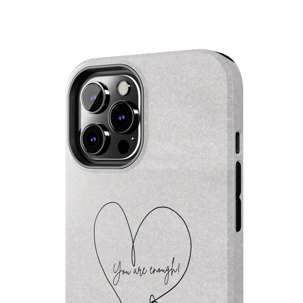 Tough Phone Case — Minimal Line Art Heart with "You Are Enough" Inspirational Design