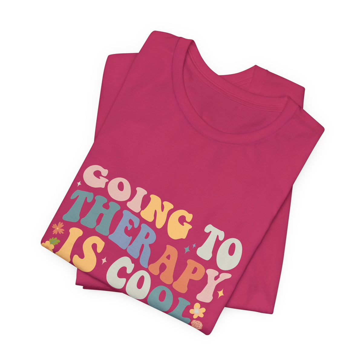 Going to Therapy Is Cool Tee