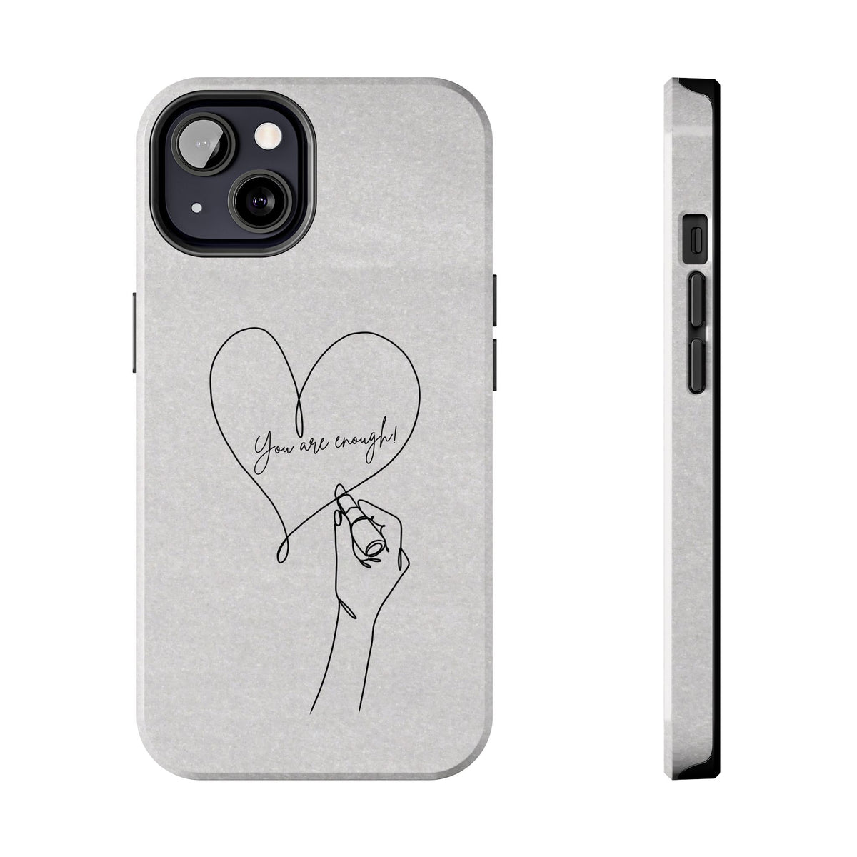 Tough Phone Case — Minimal Line Art Heart with "You Are Enough" Inspirational Design