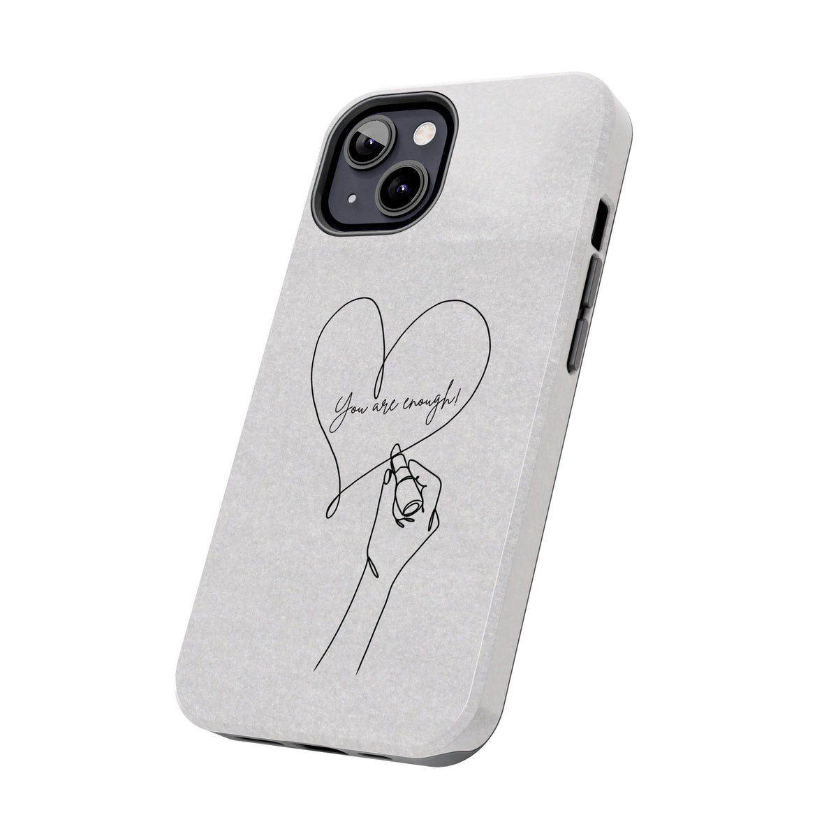 Tough Phone Case — Minimal Line Art Heart with "You Are Enough" Inspirational Design