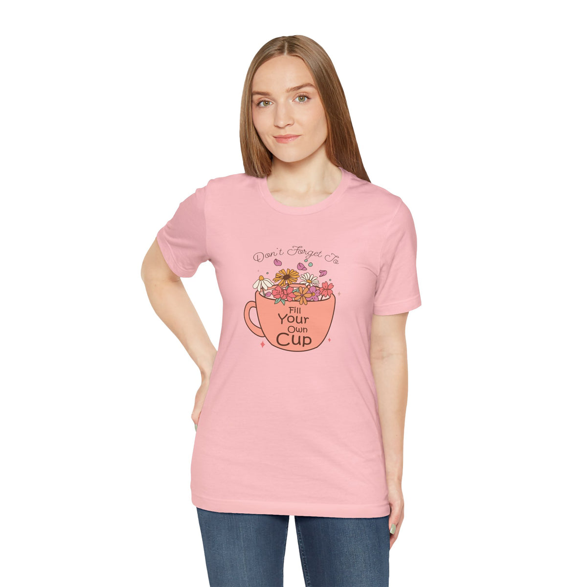 Fill Your Own Cup Tee