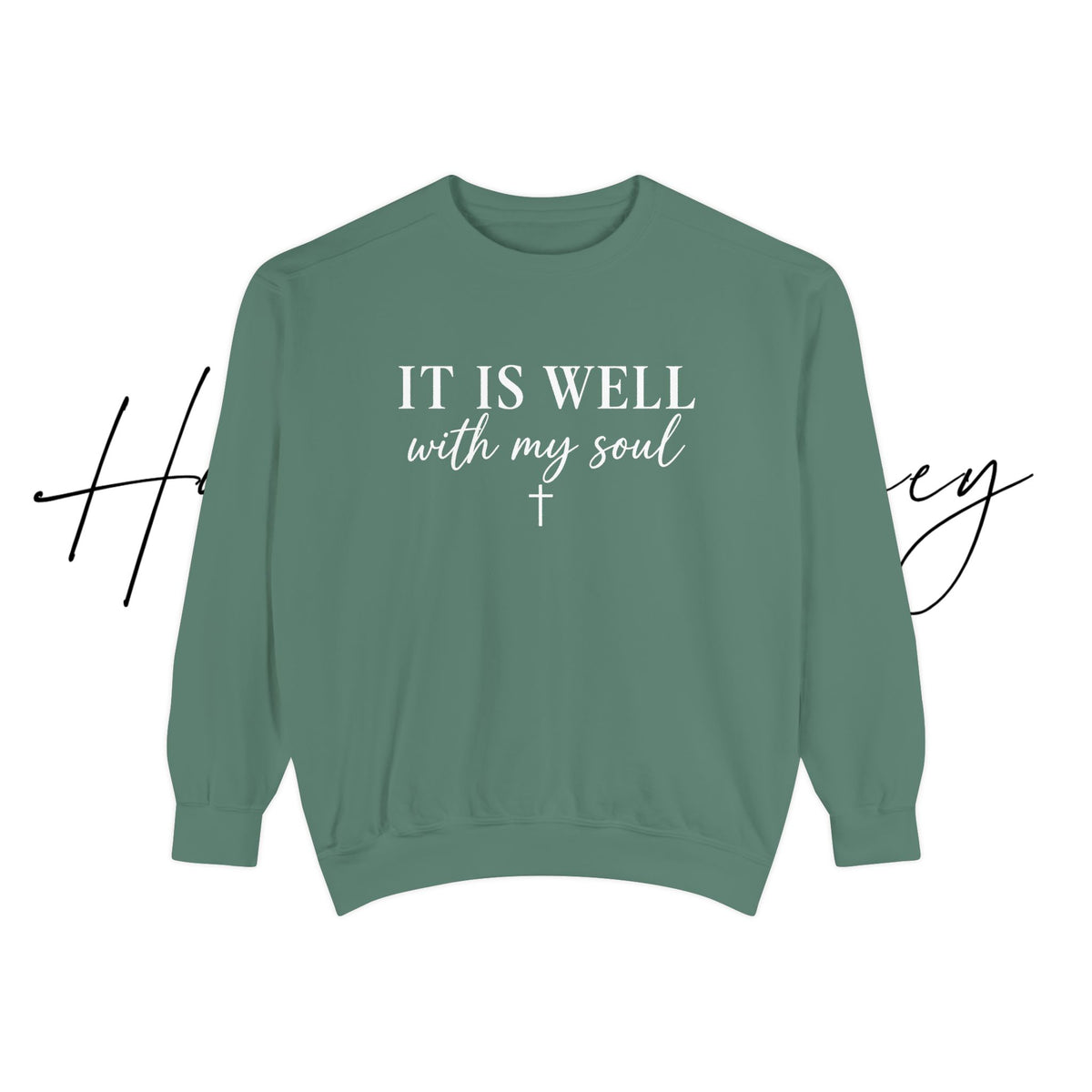 It Is Well With My Soul Crewneck