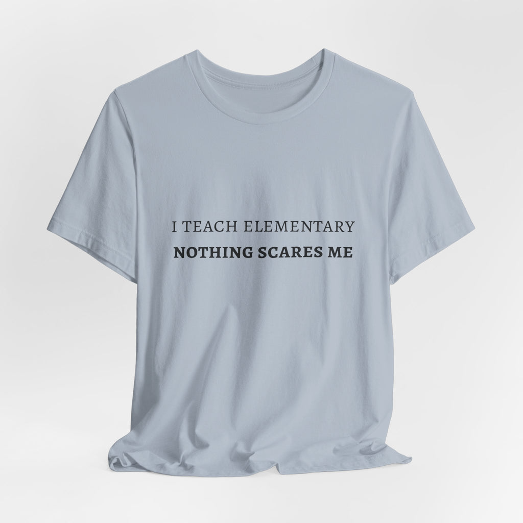 I Teach Elementary Tee