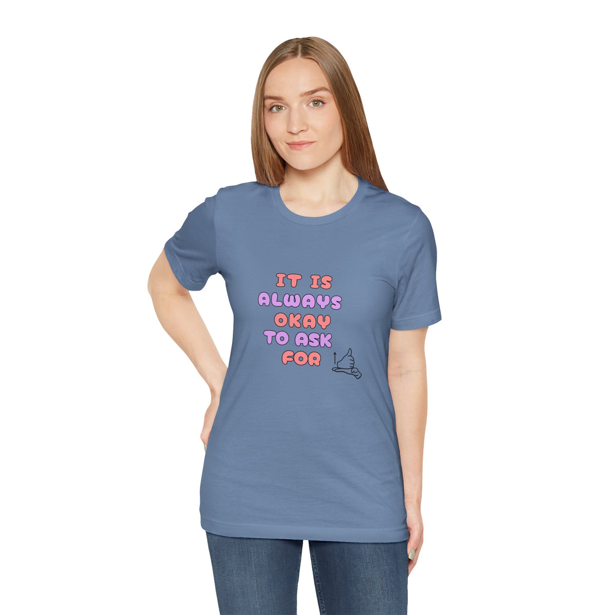 It Is Always Okay To Ask For Help Tee