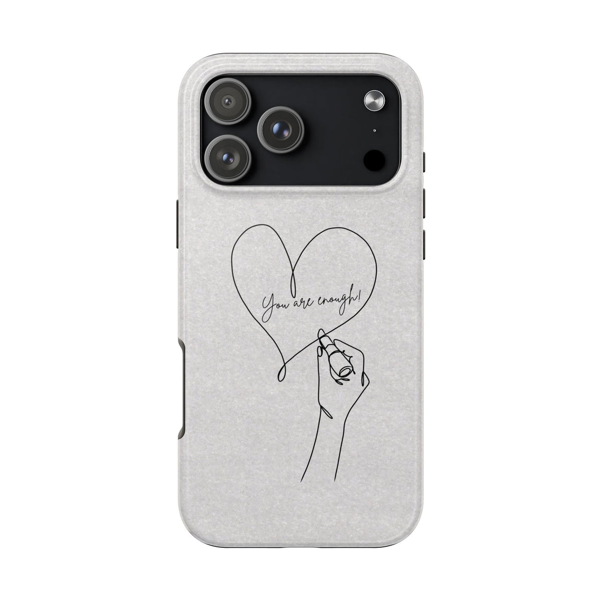 Tough Phone Case — Minimal Line Art Heart with "You Are Enough" Inspirational Design