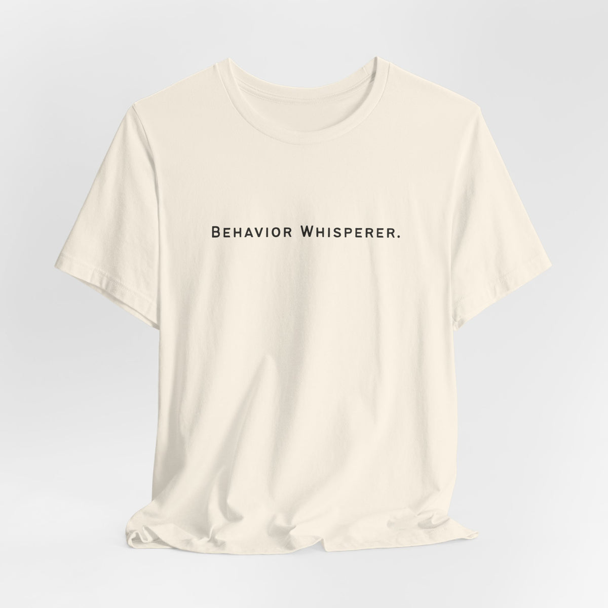 Behavior Whisperer Tee
