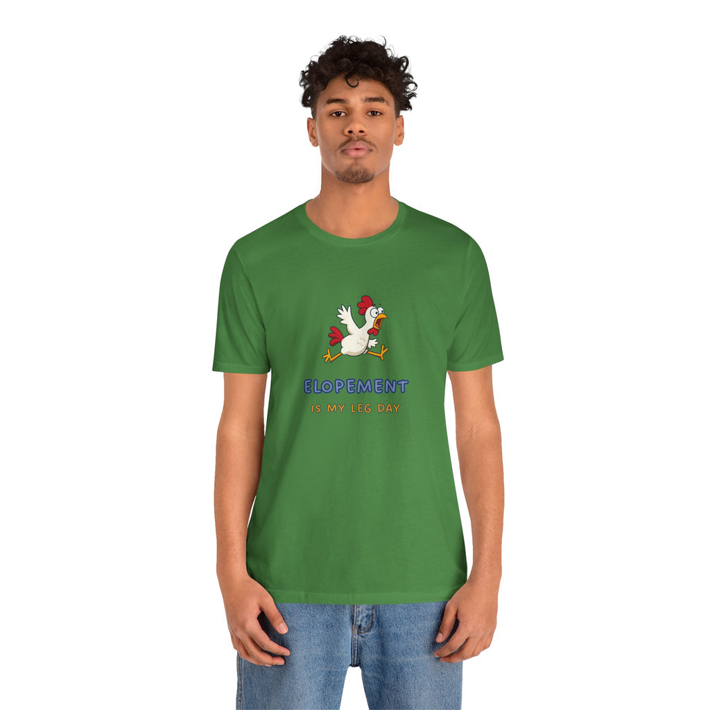 Elopement Is My Leg Day Tee