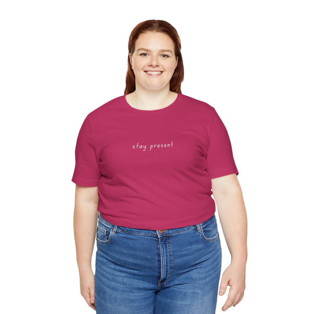 Stay Present Tee