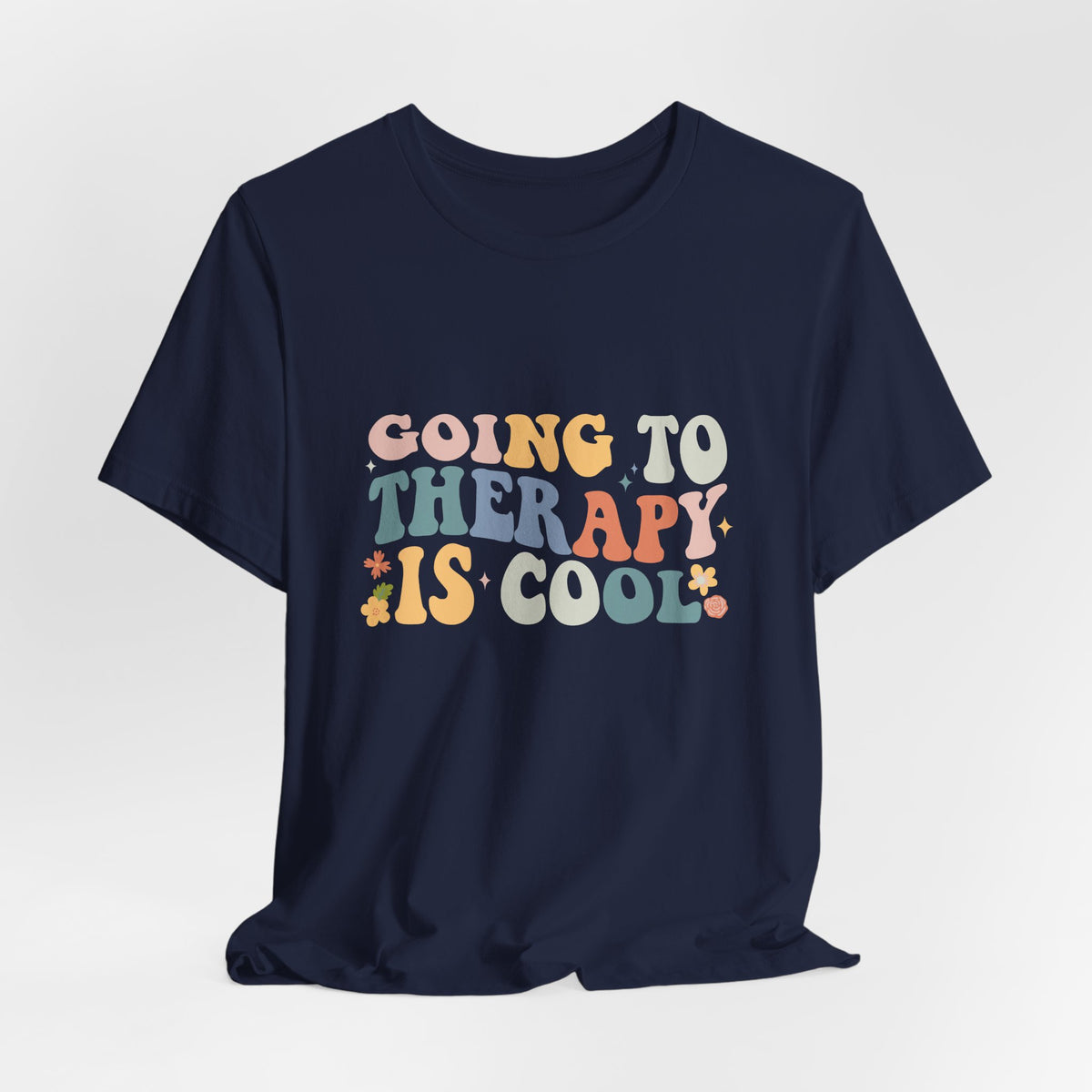 Going to Therapy Is Cool Tee