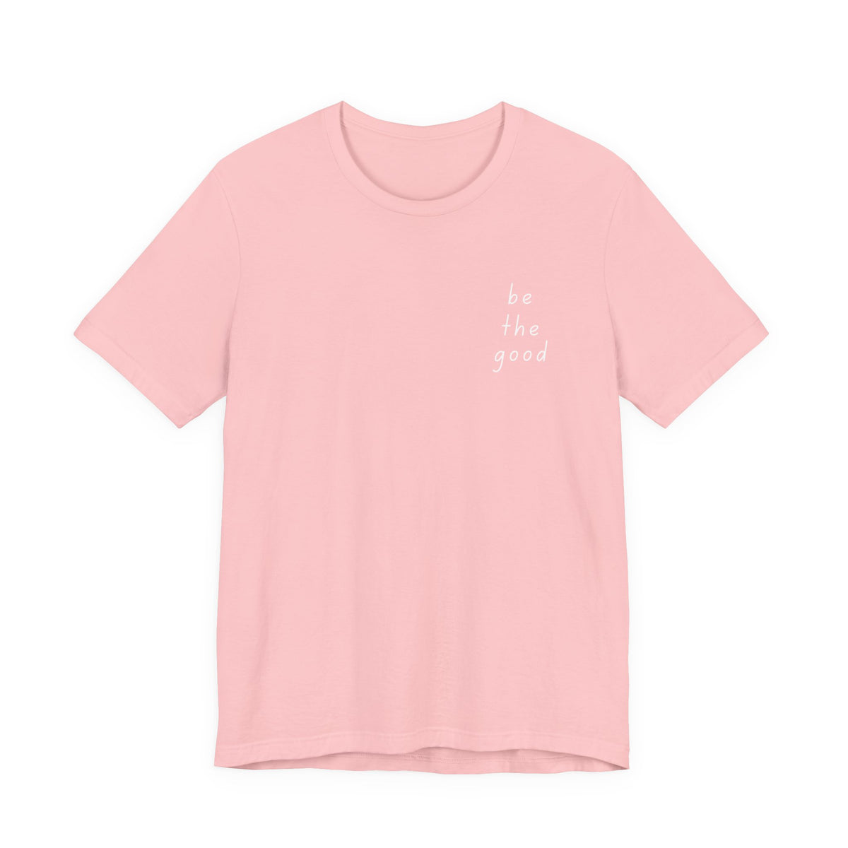 Be the Good Tee