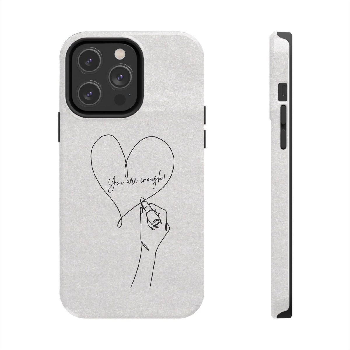 Tough Phone Case — Minimal Line Art Heart with "You Are Enough" Inspirational Design