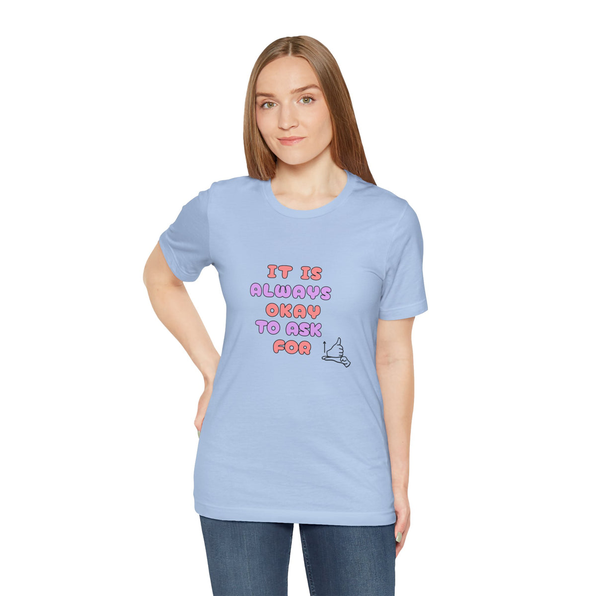 It Is Always Okay To Ask For Help Tee