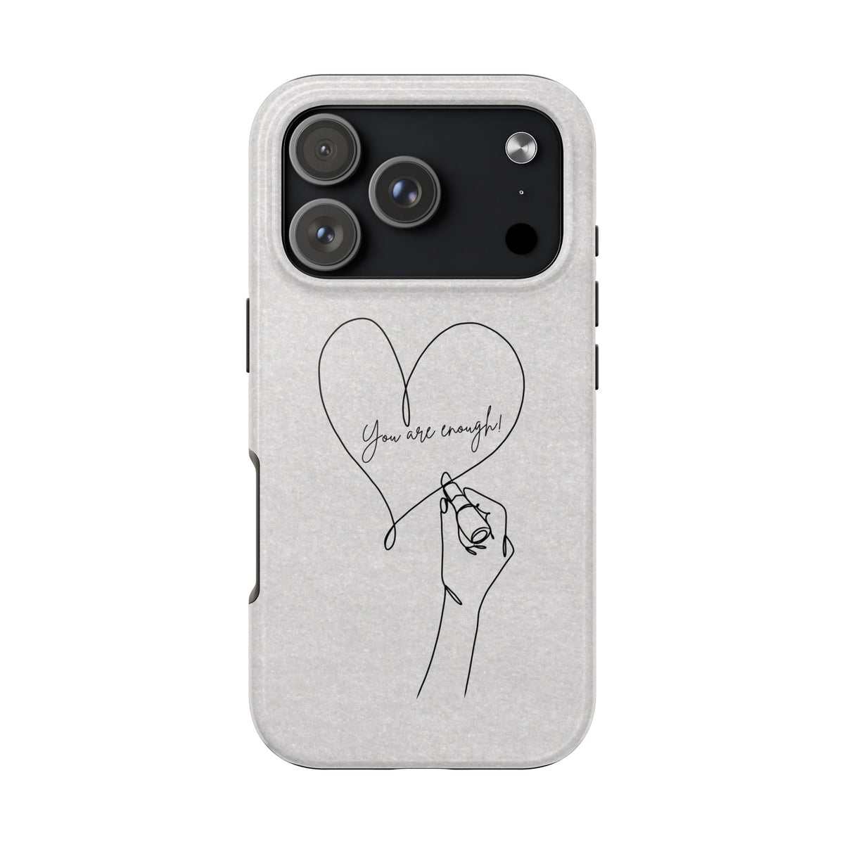 Tough Phone Case — Minimal Line Art Heart with "You Are Enough" Inspirational Design