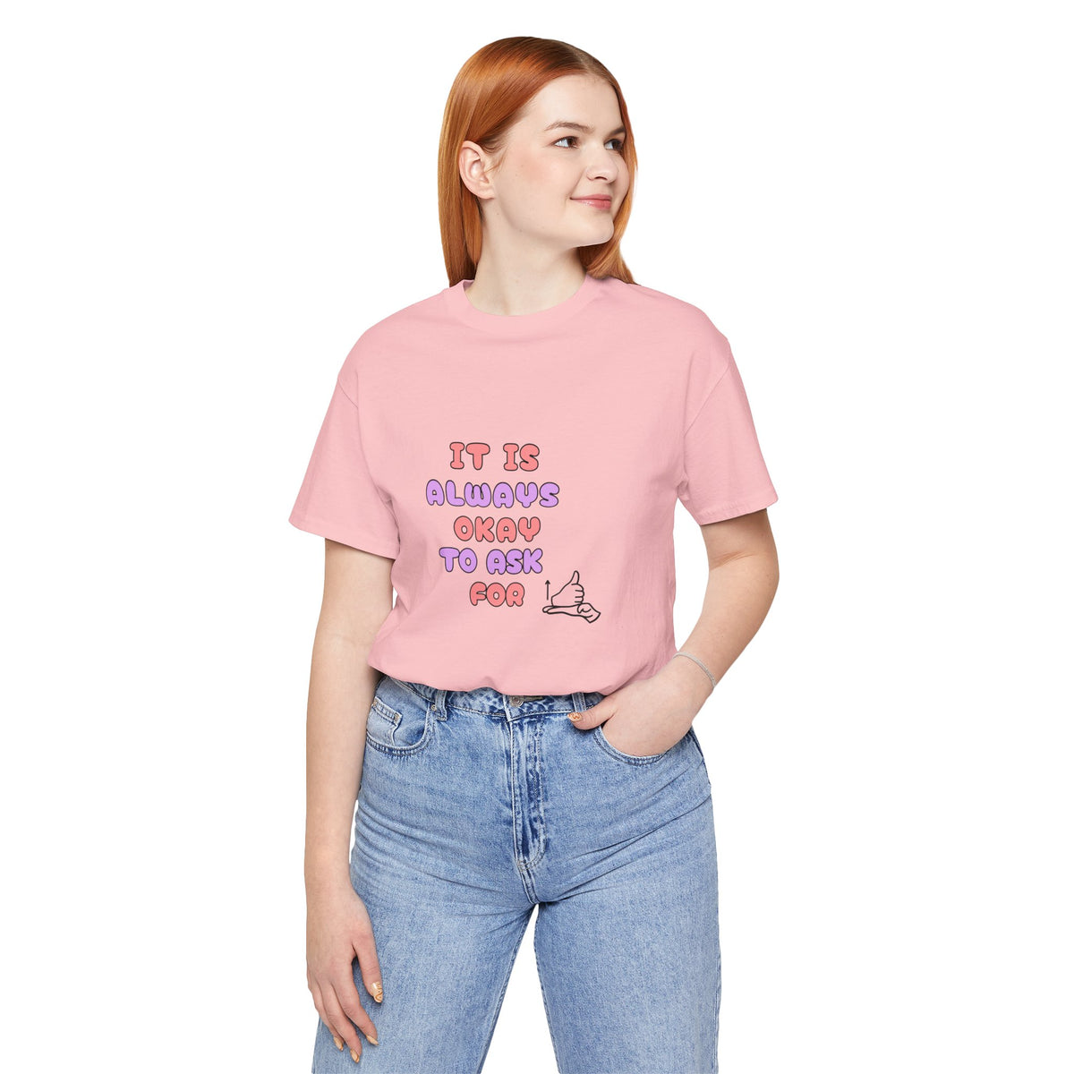 It Is Always Okay To Ask For Help Tee