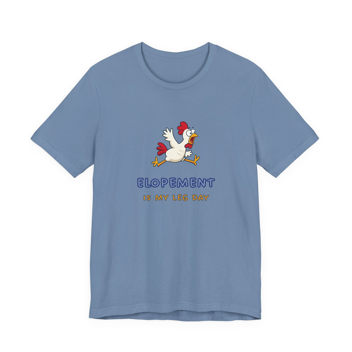 Elopement Is My Leg Day Tee
