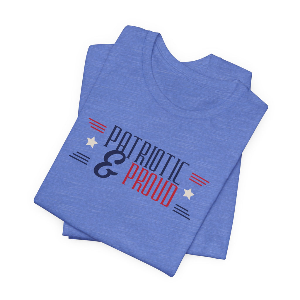 Patriotic and Proud Tee