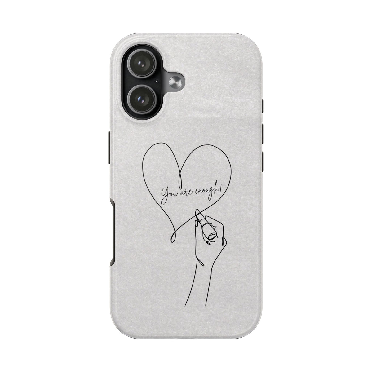 Tough Phone Case — Minimal Line Art Heart with "You Are Enough" Inspirational Design