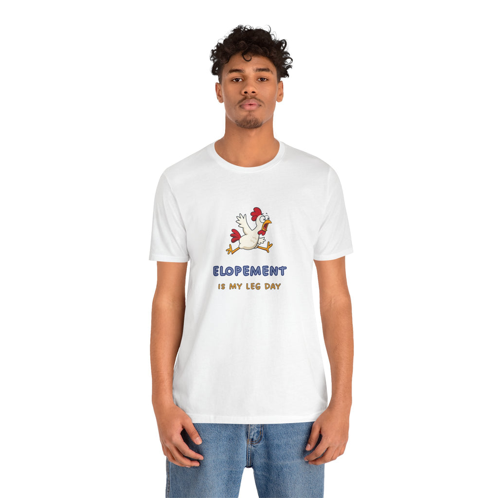 Elopement Is My Leg Day Tee