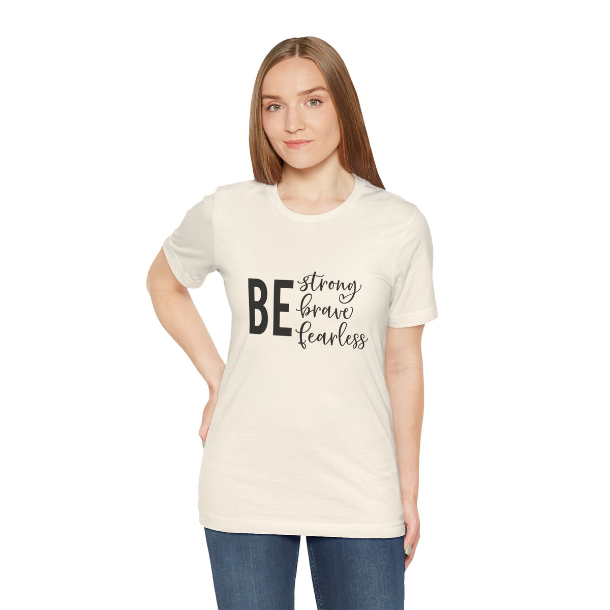 Be Strong Brave Fearless Tee