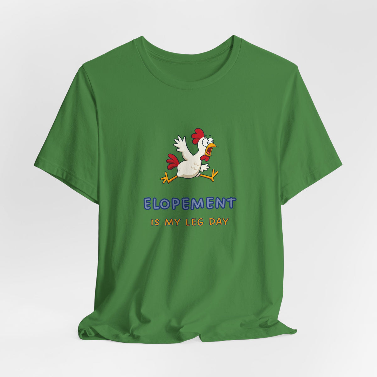 Elopement Is My Leg Day Tee