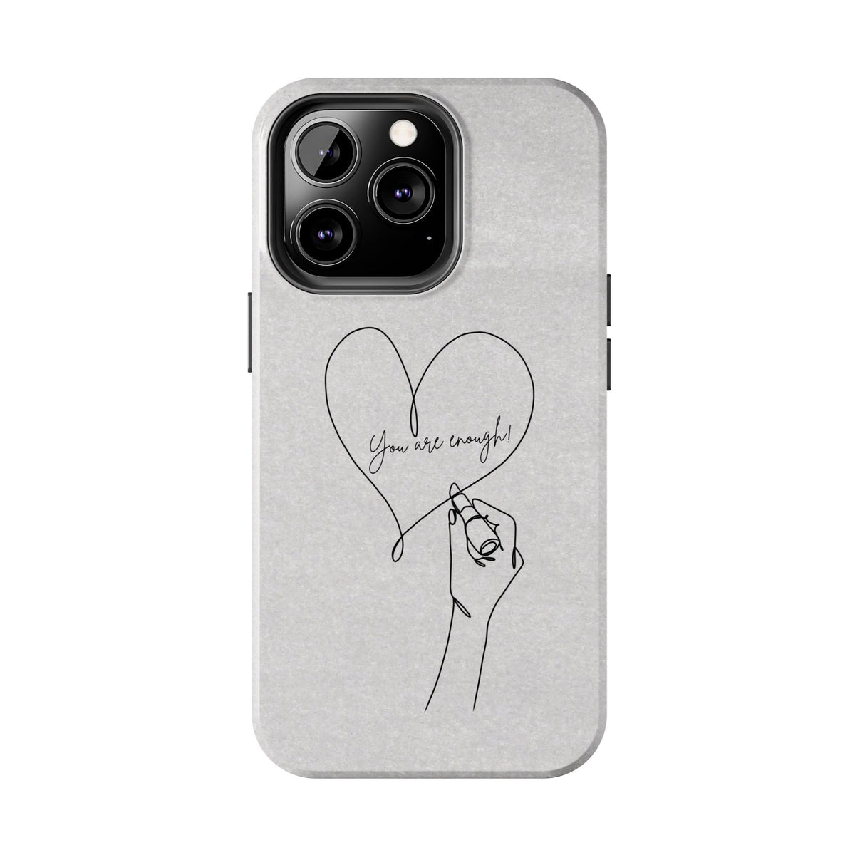 Tough Phone Case — Minimal Line Art Heart with "You Are Enough" Inspirational Design