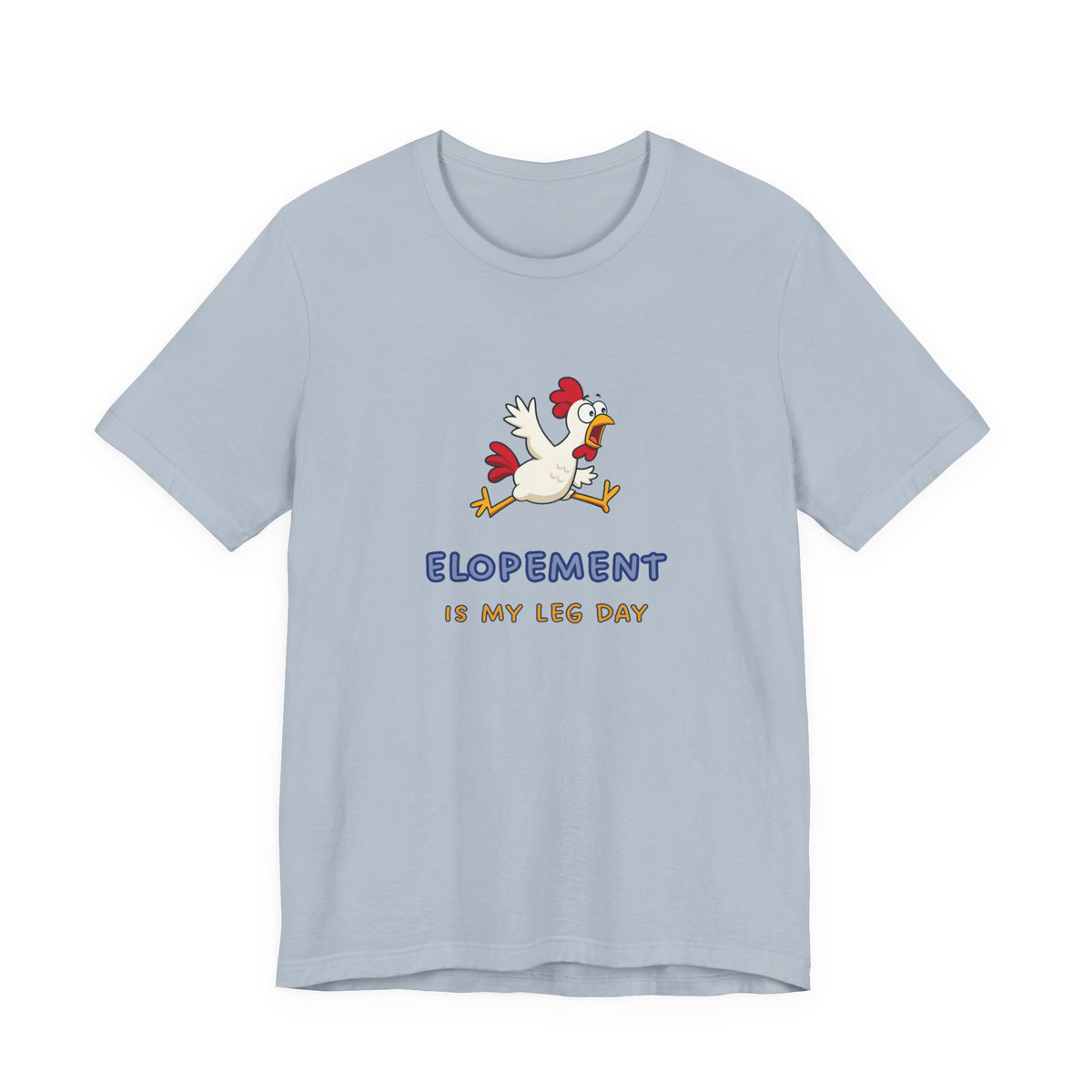 Elopement Is My Leg Day Tee
