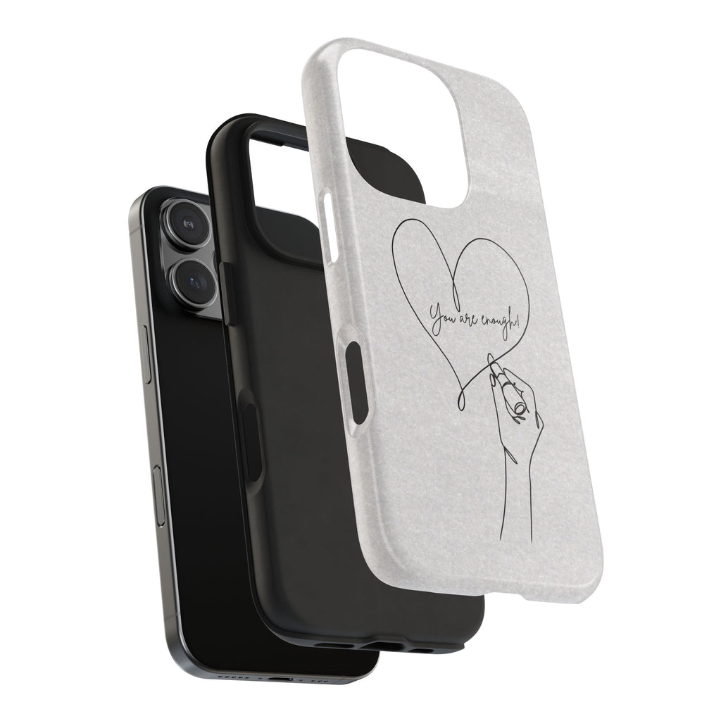 Tough Phone Case — Minimal Line Art Heart with "You Are Enough" Inspirational Design